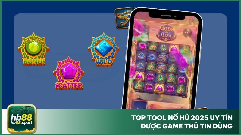 Top tool nổ hũ 2025 uy tín được game thủ tin dùng